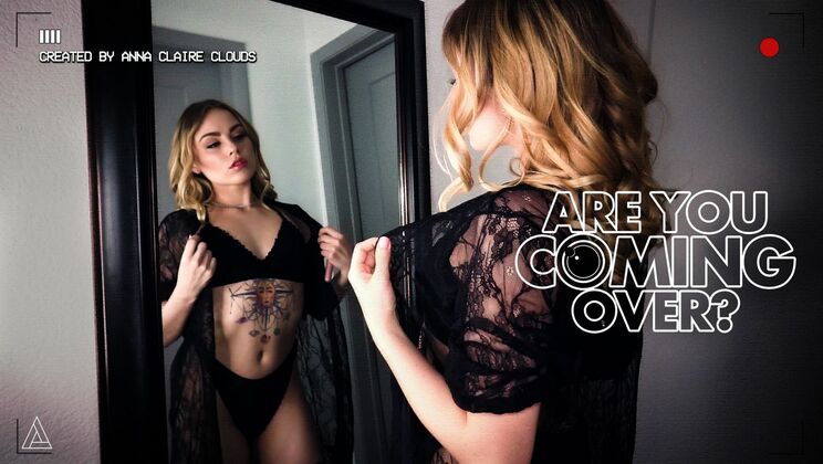 [ModelTime] - Anna Claire Clouds Wants You to Come Over - Anna Claire Clouds