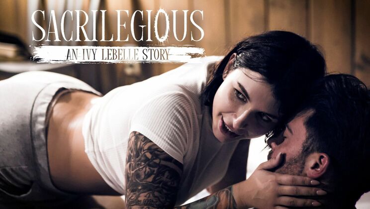 [PureTaboo] - Sacrilegious: Ivy Lebelle's Anal Desires