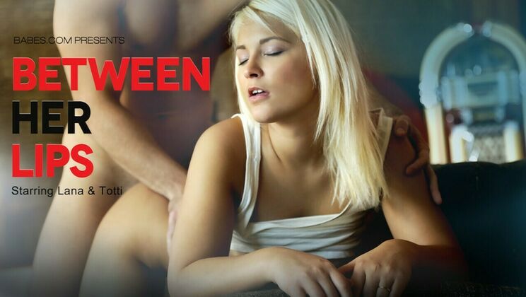 [Babes.com] - Between Her Hungarian Honey's Lips - Totti - Lana