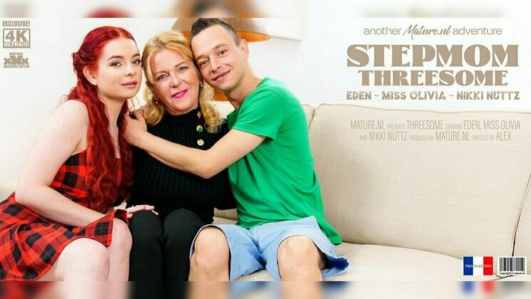 [Mature.nl] - Miss Olivia and Stepmom Eden's Naughty Night with a New Lover - Nikki Nuttz - Miss Olivia - Eden (EU)