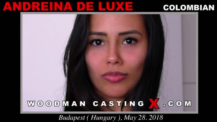[WoodmanCasting] - Andreina De Luxe's Anal Adventure - Andreina De Luxe