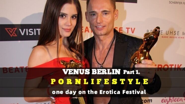 [PornLifestyle] - Pornstars Unite: Venus Berlin 2018 - Part 1 with Marc Aurel - Marcello Bravo - LittleCaprice - Marc Aurel