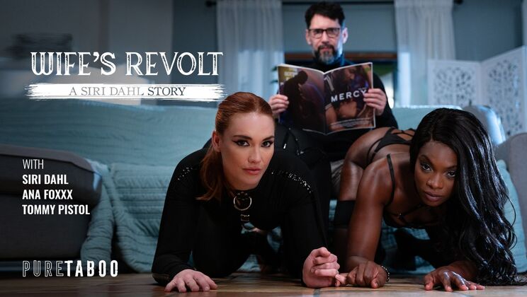 [PureTaboo] - Wife's Revolt: Siri Dahl's Stockings and High Heels in Rough Doggystyle - Ana Foxxx - Tommy Pistol - Siri Dahl
